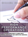 High Performance Operations (eBook): Leverage Compliance to Lower Costs, Increase Profits, and Gain Competitive Advantage